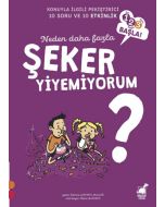 Neden Daha Fazla Şeker Yiyemiyorum?
