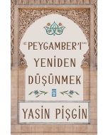 Hz. Peygamber'i Yeniden Düşünmek