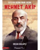 Vatan Bizim Fikir Bizim Mehmet Akif