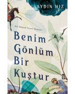 Benim Gönlüm Bir Kuştur