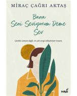 Bana Seni Seviyorum Deme Sev
