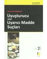 Türk Ceza Hukukunda Uyuşturucu veya Uyarıcı Madde Suçları