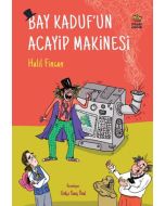 Bay Kaduf’un Acayip Makinesi