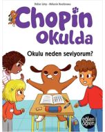 Chopin Okulda - Okulu Neden Seviyorum? 