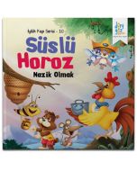 İyilik Yap 10 - Süslü Horoz ''Nazik Olmak''