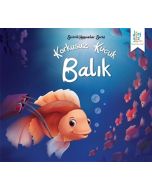 Sevimli Hayvanlar Serisi - Korkusuz Küçük Balık
