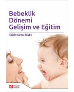 Bebeklik Dönemi Gelişim ve Eğitim