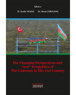 The Changing Perspectives and New Geopolitics Of The Caucasus In The 21st Century