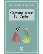 Cervantes’ten İki Öykü