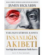 Yaklaşan Küresel Kaosta İnsanlığın Akıbeti