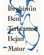 İbrahim’in Beni Terketmesi 
