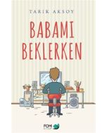 Babamı Beklerken