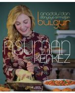 Anadolu’dan Dünyaya Armağan Bulgur (Ciltli)