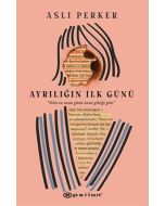 Ayrılığın İlk Günü