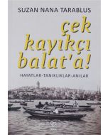 Çek Kayıkçı Balat'a!