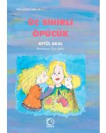 Peri Masalları - 3 Üç Sihirli Öpücük