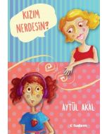 Kızım Nerdesin?