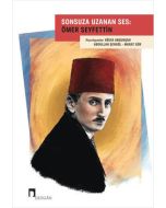 Sonsuza Uzanan Ses: Ömer Seyfettin