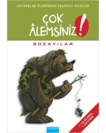 Çok Alemsiniz! - Bozayılar