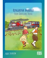 Rengarenk Anadolu Halk Dansları Treni