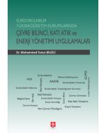 Sürdürülebilir Yükseköğretim Kurumlarında Çevre Bilinci, Katı Atık ve Enerji Yönetimi Uygulamaları