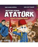 Mustafa Kemal Atatürk - İradeli Olmanın Önemi