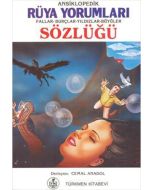 Ansiklopedik Rüya Yorumları Fallar - Burçlar - Yıldızlar - Büyüler Sözlüğü