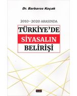 2010-2020 Arasında Türkiye'de Siyasalın Belirişi