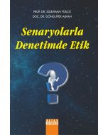 Senaryolarla Denetimde Etik