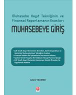 Muhasebe Kayıt Tekniğinin ve Finansal Raporlamanın Esasları - Muhasebeye Giriş