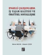Engelli Çalışanlarda İş Yaşam Kalitesi ve Örgütsel Sosyalleşme