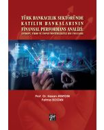 Türk Bankacılık Sektöründe Katılım Bankalarının Finansal Performans Analizi
