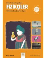 Bilim Tarihini Değiştiren Fizikçiler Hakkında Beş Şaşırtıcı Öykü