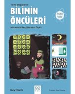Tarihi Değiştiren Bilimin Öncüleri Hakkında Beş Şaşırtıcı Öykü