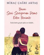 Bana Seni Seviyorum Deme Evlen Benimle