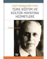 Cavit Binbaşıoğlu'nun Türk Eğitim ve Kültür Hayatına Hizmetleri