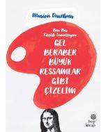 Gel Beraber Büyük Ressamlar Gibi Çizelim