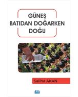 Güneş Batıdan Doğarken Doğu
