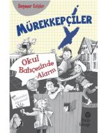 Mürekkepçiler - Okul Bahçesinde Alarm