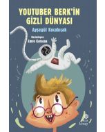 YouTuber Berk’in Gizli Dünyası