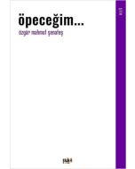 Öpeceğim...