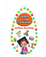 Zihinsel Gelişim Etkinlikleri 2 - 40 Soru, 40 Cevap