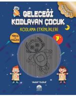 Geleceği Kodlayan Çocuk - Kodlama Etkinlikeri 7+ Yaş