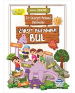 Zıt (Karşıt) Anlamlı Kelimeler - Karşıt Anlamımı Bul