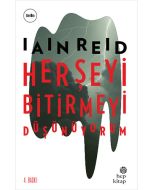 Her Şeyi Bitirmeyi Düşünüyorum