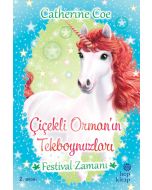 Çiçekli Orman’ın Tekboynuzları - Festival Zamanı