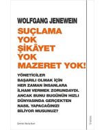 Suçlama Yok Şikayet Yok Mazeret Yok!