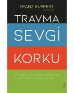 Travma Sevgi Korku