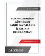Ceza Muhakemesinde Şüpheden Sanık Faydalanır İlkesinin Uygulanması