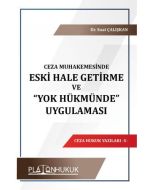 Eski Hale Getirme ve Yok Hükmünde Uygulaması